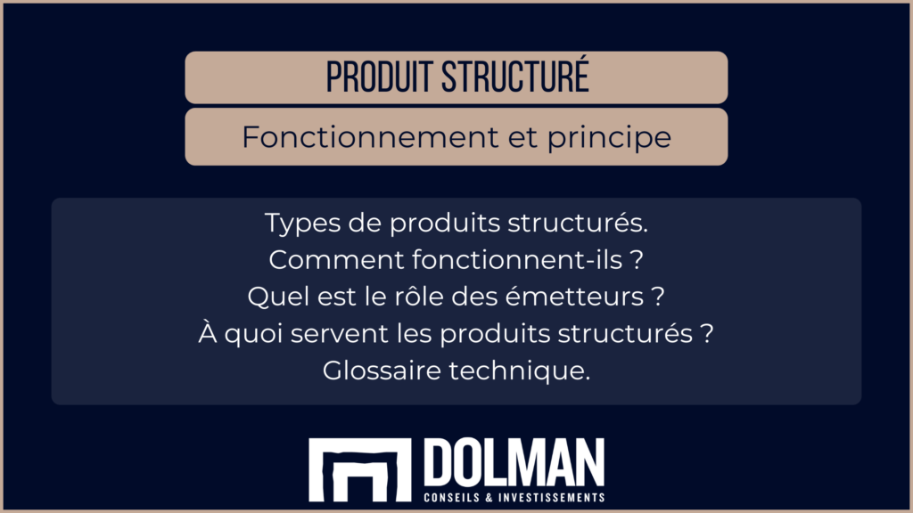 Dolman - Produit structuré : fonctionnement et principe