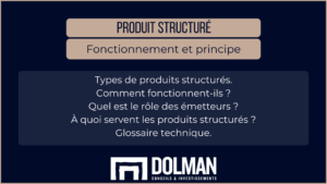 Dolman - Produit structuré : fonctionnement et principe